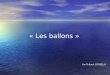 « Les ballons » Par Thibaut GOSSELIN Formation aux « ballons » Par le comité pas de calais