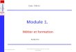 Module 1. Métier et formation Code : TSDI-01 Partie N°2 9/01/2008 8:40 AM1 Cours Métier & Formation assurés par Saïd OULAMINE