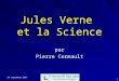 24 septembre 2007 1 Jules Verne et la Science par Pierre Cormault