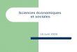 Sciences économiques et sociales 16 avril 2009. Adresse académique