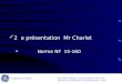 Jean-Paul CHARLET Leader Qualité OTR France Personne Compétente en Radioprotection V&S 2 e présentation Mr Charlet Norme NF 15-160