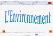 LEnvironnement. Programme LEcologie LEnergie Pollution