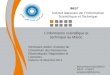 Linformation scientifique et technique au Maroc Séminaire-Atelier «Gestion du Consortium des Ressources Electroniques: Négociation et Licences» Rabat le