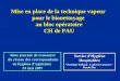 Mise en place de la technique vapeur pour le bionettoyage au bloc opératoire CH de PAU Service dHygiène Hospitalière Véronique Rolland - Louisette Casenave