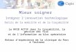 Le RFID ACTIF dans la traçabilité, la gestion des flux et de l'information au bloc opératoire Retour dexpérience de la clinique du Parc à Toulouse Mieux