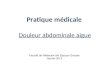 Pratique médicale Douleur abdominale aigue Faculté de Médecine Ibn Eljazzar Sousse Janvier 2013