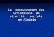 Le recouvrement des cotisations de sécurité sociale en Algérie
