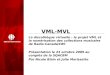 VML-MVL La discothèque virtuelle : le projet VML et la numérisation des collections musicales de Radio- Canada/CBC Présentation le 23 octobre 2009 au congrès