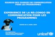 EXPERIENCE DE LA RD.CONGO EN COMMUNICATION POUR LES PROGRAMMES DAKAR 08-11 AVRIL 2008 REUNION DES CHARGES DE COMMUNICATION POUR LES PROGRAMMES