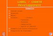 LABEL / CHARTE Développement Sommaire 1/ Constat actuel 2/ Objectifs 3/ Moyens 4/ Critères : - Licences - Formations - Promotion - Communication - Sportif