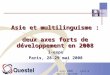 I-expo 2008 – Asie & multilinguisme1 Asie et multilinguisme : deux axes forts de développement en 2008 I-expo Paris, 28-29 mai 2008
