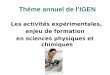 Thème annuel de lIGEN Les activités expérimentales, enjeu de formation en sciences physiques et chimiques