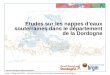 Jeudi 1 er décembre 2011 – Journée Technique sur les eaux souterraines de Dordogne Etudes sur les nappes deaux souterraines dans le département de la Dordogne