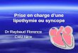 Prise en charge dune lipothymie ou syncope Dr Raybaud Florence CHU Nice
