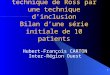 1 Modification de la technique de Ross par une technique dinclusion Bilan dune série initiale de 10 patients Hubert-François CARTON Inter-Région Ouest