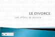 Les effets du divorce GOSSET & AVOCATS 15 Rue de la Préfecture - 74000 ANNECY Tél : + 33 (0)4.50.51.19.63 Fax :+ 33 (0)4.50.51.89.37 Courriel : cabinet.avocat@avocats74.comcabinet.avocat@avocats74.com