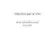 Infection par le VIH Dr EL SAMAD Youssef IFSI 2007