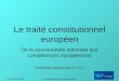 M. ERTL 5/2005Le problème de la souveraineté Le traité constitutionnel européen De la souveraineté nationale aux compétences européennes Présentation préparé