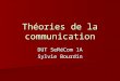 Théories de la communication DUT SeRéCom 1A Sylvie Bourdin