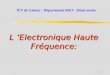 1 L Electronique Haute Fréquence: IUT de Colmar - Département R&T - 2ième année
