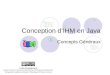 Conception dIHM en Java Concepts Généraux Cedric.Dumas@emn.fr contrat Creative Commons Paternité-Pas d'Utilisation Commerciale- Partage des Conditions