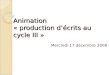 Animation « production décrits au cycle III » Mercredi 17 décembre 2008