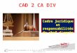 CAD 2 CA DIV Cadre juridique et responsabilités du chef dagrès Groupement de développement et de mise en œuvre des Formations Mise à jour le 27 avril 2013