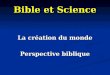 Bible et Science La création du monde Perspective biblique