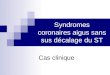 Syndromes coronaires aigus sans sus d©calage du ST Cas clinique