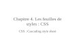 Chapitre 4. Les feuilles de styles : CSS CSS : Cascading style sheet
