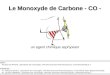 Le Monoxyde de Carbone - CO - un agent chimique asphyxiant Auteur : Arnaud COURTOIS. Laboratoire de Toxicologie, UFR des Sciences Pharmaceutiques, Université