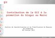 03.01.2014 Page 1 Contribution de la GIZ à la promotion du biogaz au Maroc Atelier de Sensibilisation et de Planification de Mesures de Formation 08 Février