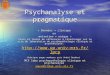 Psychanalyse et pragmatique « Données » clinique en entretien « unique » Cours et textes de références à télécharger sur le site du laboratoire de psychopathologie