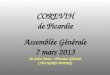 COREVIH de Picardie Assemblée Générale 7 mars 2013 Au Salon Jaune – Direction Générale CHU NORD AMIENS