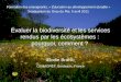 Évaluer la biodiversité et les services rendus par les écosystèmes : pourquoi, comment ? Elodie Brahic CEMAGREF, Bordeaux, France Formation des enseignants,