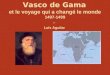 Vasco de Gama et le voyage qui a changé le monde 1497-1499 par Luís Aguilar
