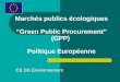 Marchés publics écologiques Green Public Procurement (GPP) Politique Européenne CE DG Environnement