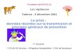 Le prion : données récentes sur la transmission et principes généraux de prévention P. Parneix* * CCLIN SO Service - d'Hygiène Hospitalière - CHU de Bordeaux