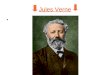Jules Verne o. Jules Verne, né le 8 février 1828 à Nantes en France. Son père s'appelait Pierre Verne et sa mère Sophie Allote de la Fuÿe. La famille