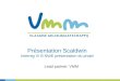 Lead partner: VMM Présentation Scaldwin Interreg IV B NWE présentation du projet
