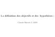 La définition des objectifs et des hypothèses : Claude Marois © 2009