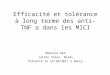 Efficacité et tolérance à long terme des anti-TNF α dans les MICI Mémoire DES Julien Volet, Reims Présenté le 14/10/2011 à Nancy