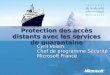 Protection des accès distants avec les services de quarantaine Cyril Voisin Chef de programme Sécurité Microsoft France