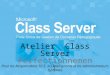 Atelier Class Server Perfectionnement Pour les Responsables TICE, les Enseignants et les Administrateurs Systèmes