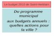 Le budget 2010 de Saint-Herblain Du programme municipal aux budgets annuels : quelles actions pour la ville ?