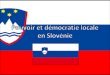 La Slovénie est un Etat unitaire « dont le territoire est un et indivisible » (art. 4C). Elle dispose dun parlement bicaméral comprenant: – une chambre