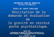 Description de la demande et évaluation de la gravité en service porte psychiatrique. UNIVERSITE LIBRE DE BRUXELLES Faculté de Médecine ECOLE DE SANTE
