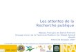 Réseau Français en Santé Animale, 29/10/07, 1 Les attentes de la Recherche publique Réseau Français de Santé Animale Groupe miroir de la Technical Platform