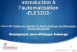 Introduction à lautomatisation -ELE3202- Cours #6: Critère de stabilité de Routh & Design de PID à partir du lieu des racines Enseignant: Jean-Philippe