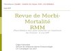 Revue de Morbi-Mortalité RMM (Peut-être)Le truc pour scotcher un maximum de clinicien à une EPP Thématiques: Qualité - Gestion du risque- FMC- Accréditation